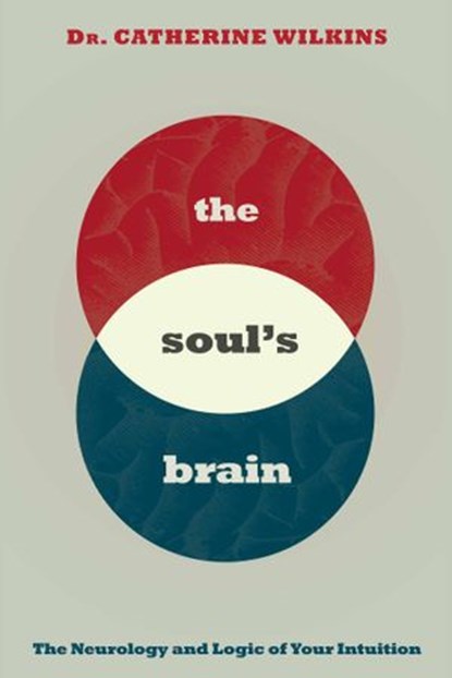Soul's Brain, Catherine Wilkins - Ebook - 9781401950811
