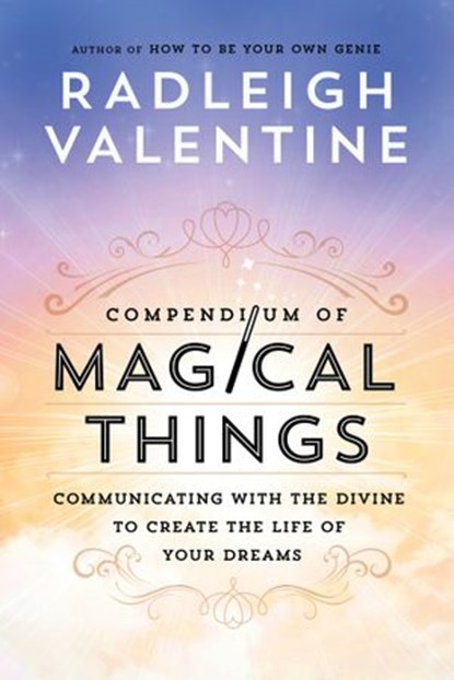 Compendium of Magical Things, Radleigh Valentine - Ebook - 9781401951238
