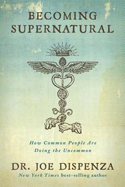Becoming Supernatural, DISPENZA,  Joe - Gebonden - 9781401953096