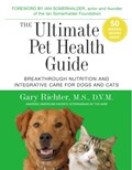 The Ultimate Pet Health Guide | Gary Richter | 