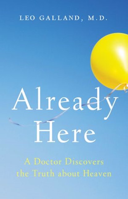 Already Here, Leo Galland M.D. - Ebook - 9781401954178