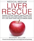 Medical Medium Liver Rescue | Anthony William | 