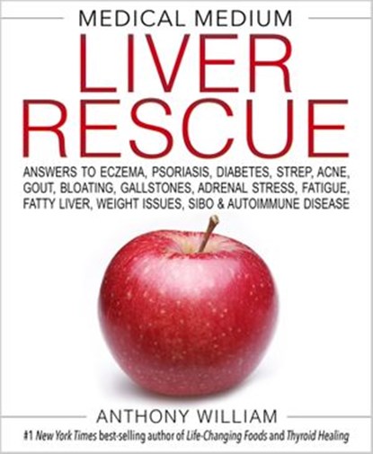 Medical Medium Liver Rescue, Anthony William - Ebook - 9781401954413