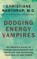 Dodging Energy Vampires, Dr. Christiane Northrup - Paperback - 9781401954796