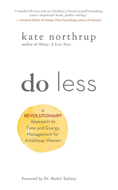 Do Less, Kate Northrup - Paperback - 9781401955014