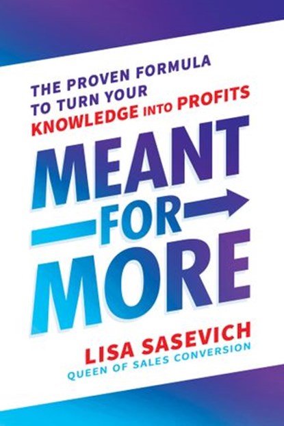 Meant for More, Lisa Sasevich - Ebook - 9781401955458