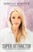 SUPER ATTRACTOR, Gabrielle Bernstein - Paperback - 9781401957193