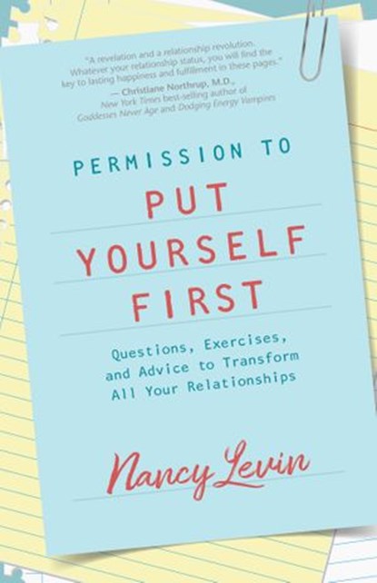 Permission to Put Yourself First, Nancy Levin - Ebook - 9781401958442
