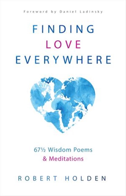 Finding Love Everywhere, Robert Holden - Ebook - 9781401958817