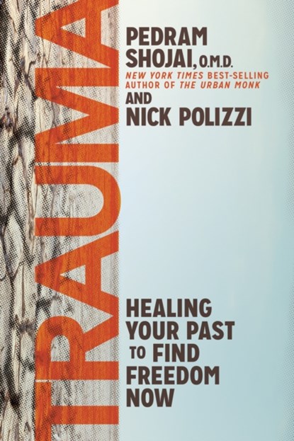 Trauma, Nick Polizzi ; Pedram Shojai - Gebonden - 9781401959029
