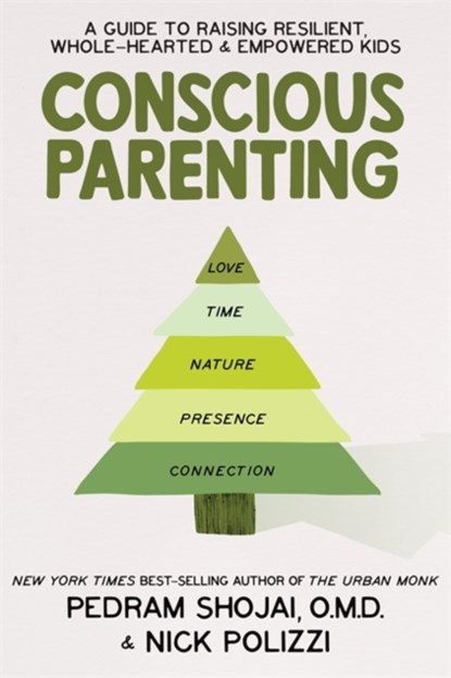 Conscious Parenting, Nick Polizzi ; Pedram Shojai - Gebonden - 9781401959043