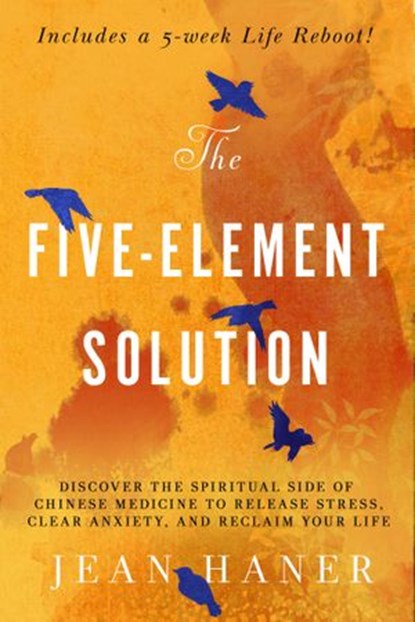 The Five-Element Solution, Jean Haner - Ebook - 9781401959609