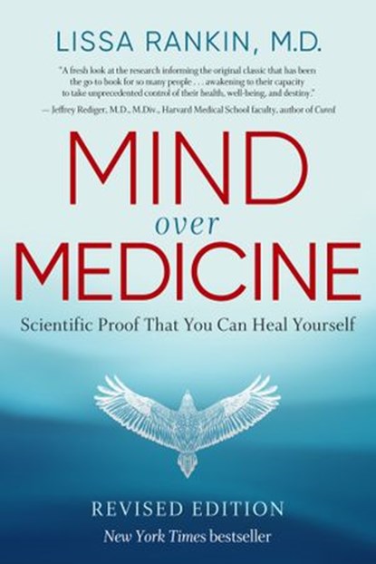 Mind Over Medicine - REVISED EDITION, Lissa Rankin M.D. - Ebook - 9781401961251