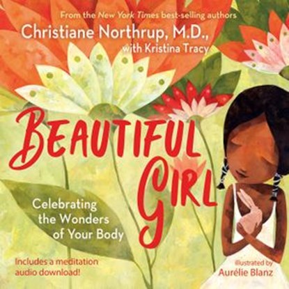Beautiful Girl, Kristina Tracy ; Christiane Northrup M.D. - Ebook - 9781401962463