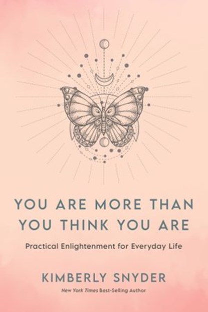 You Are More Than You Think You Are, Kimberly Snyder - Ebook - 9781401963125