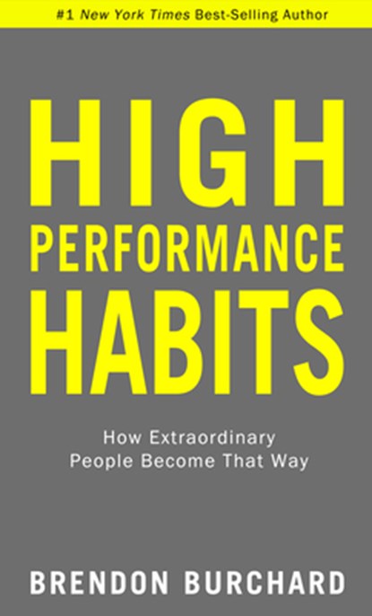 Burchard, B: High Performance Habits, Brendon Burchard - Paperback - 9781401964115