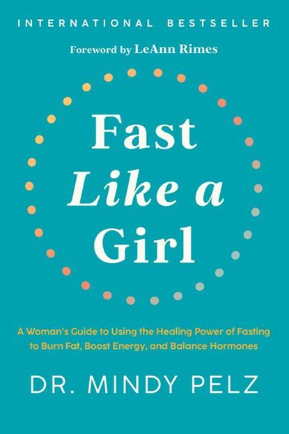 Fast Like a Girl, Dr. Mindy Pelz - Gebonden - 9781401969929