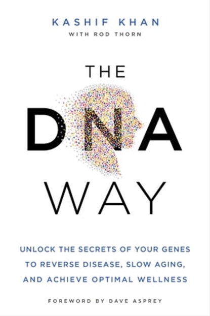 The DNA Way, Kashif Khan - Ebook - 9781401971274