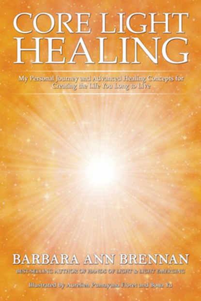 Core Light Healing, Barbara Ann Brennan - Paperback - 9781401971359