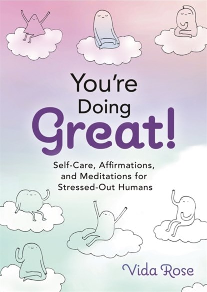 You're Doing Great!, Vida Rose - Gebonden - 9781401973483