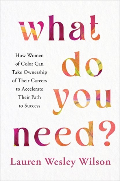 What Do You Need?, Lauren Wesley Wilson - Gebonden - 9781401974893