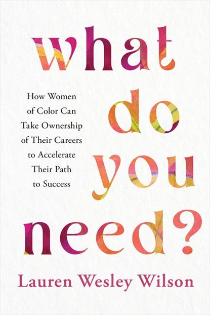 What Do You Need?, Lauren Wesley Wilson - Gebonden - 9781401974893