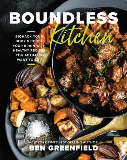 Boundless Kitchen, Ben Greenfield - Gebonden - 9781401977733