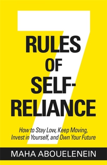 7 Rules of Self-Reliance, Maha Abouelenein - Gebonden - 9781401978662