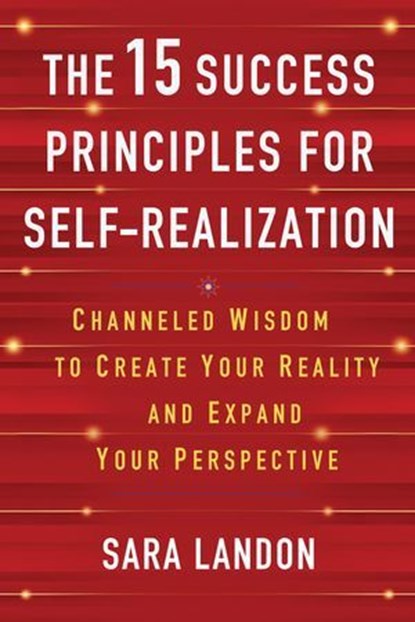 The 15 Success Principles for Self-Realization, Sara Landon - Ebook - 9781401993887