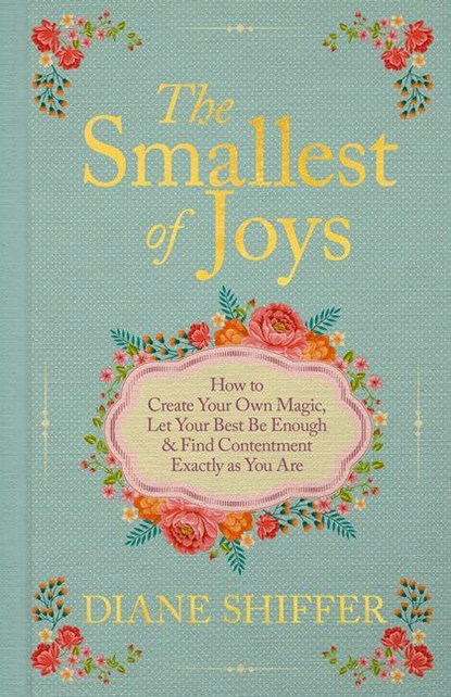 The Smallest of Joys, Diane Shiffer - Gebonden - 9781401999483