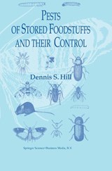 Pests of Stored Foodstuffs and their Control - Dennis S. Hill - 9781402007354
