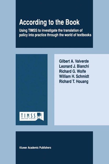 According to the Book, Gilbert A. Valverde ; Leonard J. Bianchi ; Richard G. Wolfe ; W.H. Schmidt - Gebonden - 9781402010330