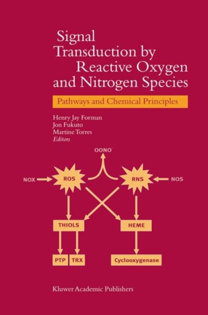 Signal Transduction by Reactive Oxygen and Nitrogen Species: Pathways and Chemical Principles, H.J. Forman ; J.M. Fukuto ; M. Torres - Gebonden - 9781402011177