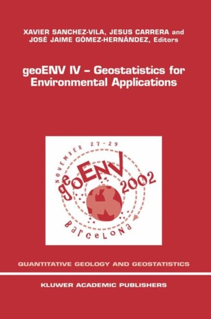 geoENV IV - Geostatistics for Environmental Applications,  - Gebonden - 9781402020070