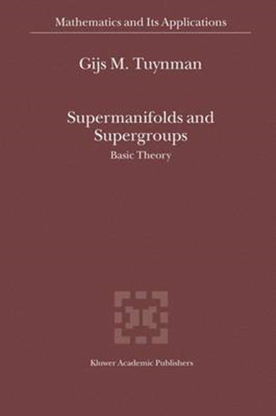 Tuynman, G: Supermanifolds and Supergroups