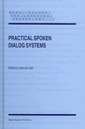 Practical Spoken Dialog Systems | Deborah Dahl | 