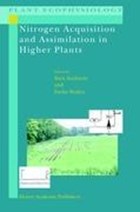Nitrogen Acquisition and Assimilation in Higher Plants | Sara Amancio ; Ineke Stulen | 