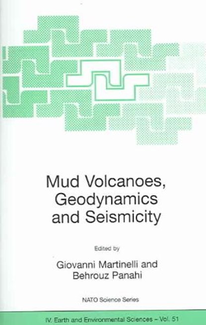 Mud Volcanoes, Geodynamics and Seismicity, Giovanni Martinelli ; Behrouz Panahi - Paperback - 9781402032035