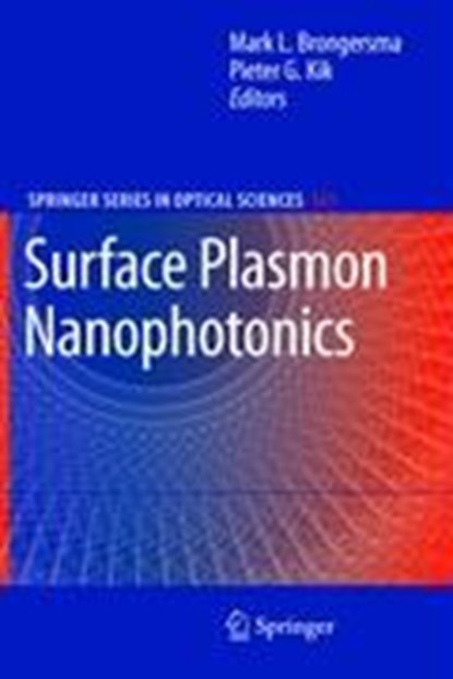 Surface Plasmon Nanophotonics, Mark L. Brongersma ; Pieter G. Kik - Gebonden - 9781402043499
