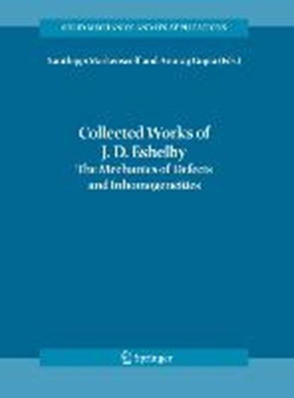 Collected Works of J. D. Eshelby, Xanthippi Markenscoff ; Anurag Gupta - Gebonden - 9781402044168
