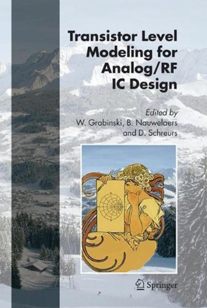 Transistor Level Modeling for Analog/RF IC Design, Wladyslaw Grabinski ; Bart Nauwelaers ; Dominique Schreurs - Gebonden - 9781402045554