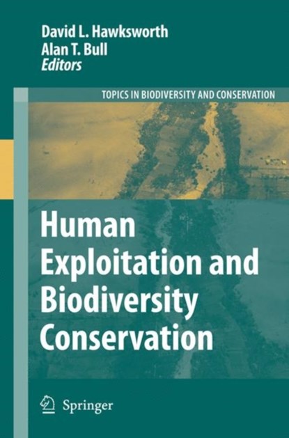 Human Exploitation and Biodiversity Conservation, niet bekend - Gebonden - 9781402052828