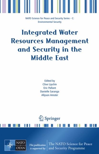 Integrated Water Resources Management and Security in the Middle East, Clive Lipchin ; Eric Pallant ; Danielle Saranga ; Allyson Amster - Paperback - 9781402059841