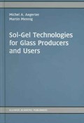 Sol-Gel Technologies for Glass Producers and Users | Michel Andre Aegerter ; M. Mennig | 