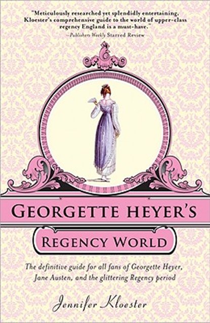 Georgette Heyer's Regency World, Jennifer Kloester - Paperback - 9781402241369