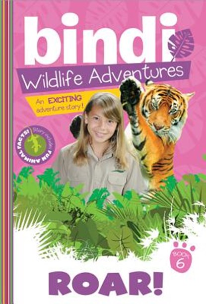Roar!: A Bindi Irwin Adventure, Bindi Irwin - Paperback - 9781402259319