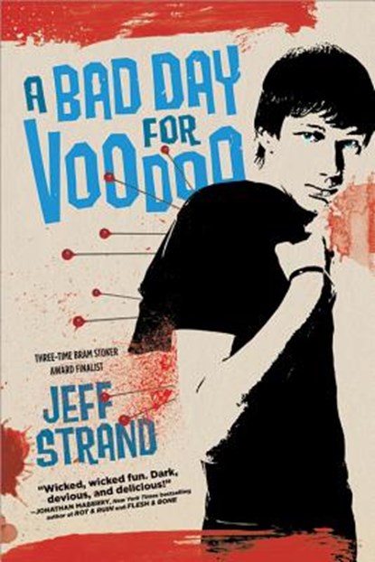 A Bad Day for Voodoo, Jeff Strand - Paperback - 9781402266805