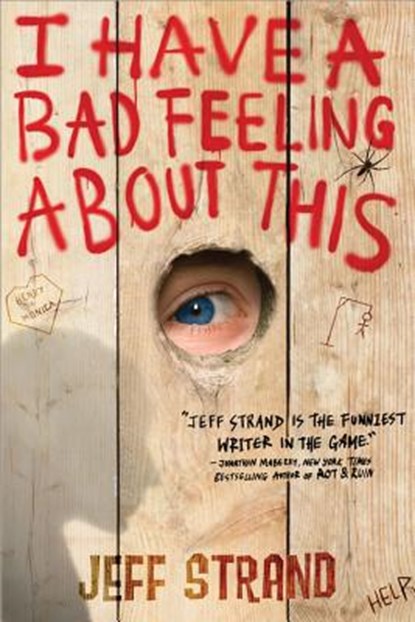 I Have a Bad Feeling About This, Jeff Strand - Paperback - 9781402284557