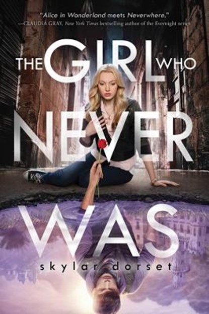 The Girl Who Never Was, Skylar Dorset - Paperback - 9781402292538