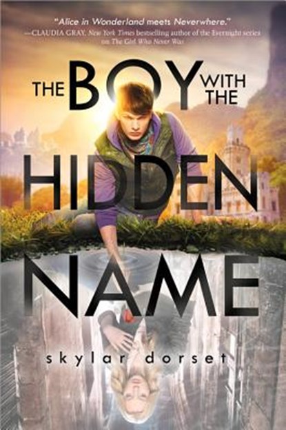The Boy with the Hidden Name: Otherworld Book Two, Skylar Dorset - Paperback - 9781402292569